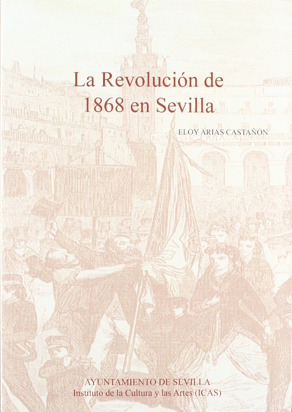 Imagen de portada del libro La Revolución de 1868 en Sevilla