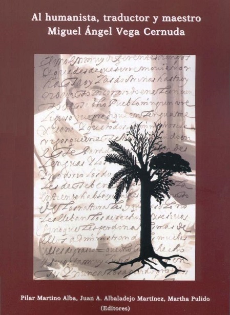 Imagen de portada del libro Al humanista, traductor y maestro Miguel Ángel Vega Cernuda