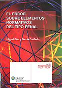Imagen de portada del libro El error sobre elementos normativos del tipo penal