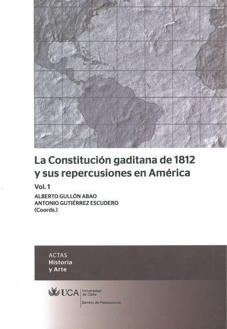 Imagen de portada del libro La Constitución gaditana de 1812 y sus repercusiones en América