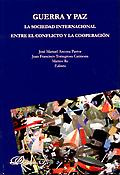Imagen de portada del libro Guerra y paz: La sociedad internacional entre el conflicto y la cooperación