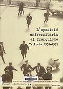 Imagen de portada del libro L'oposició universitaria al franquisme