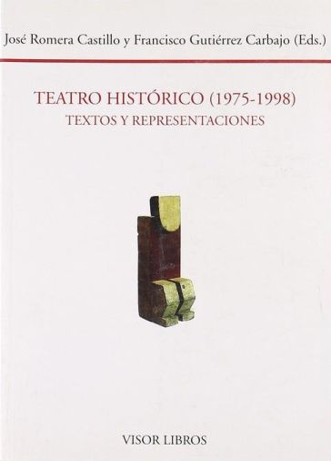 Imagen de portada del libro Teatro histórico (1975-1998). Textos y representaciones
