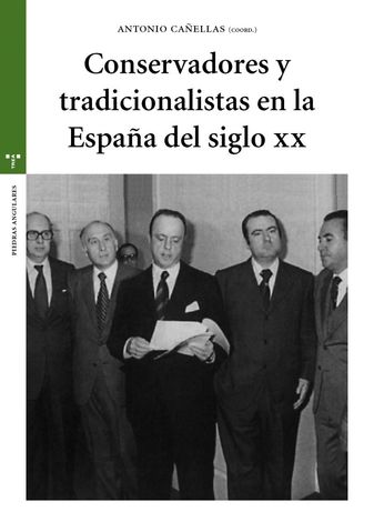Imagen de portada del libro Conservadores y tradicionalistas en la España del siglo XX