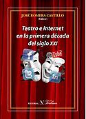 Imagen de portada del libro Teatro e Internet en la primera década del siglo XXI