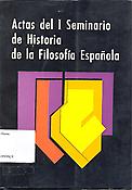 Imagen de portada del libro Actas del I Seminario de Historia de la Filosofía Española (teoría, docencia, investigación)