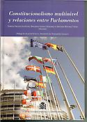 Imagen de portada del libro Constitucionalismo multinivel y relaciones entre Parlamentos.