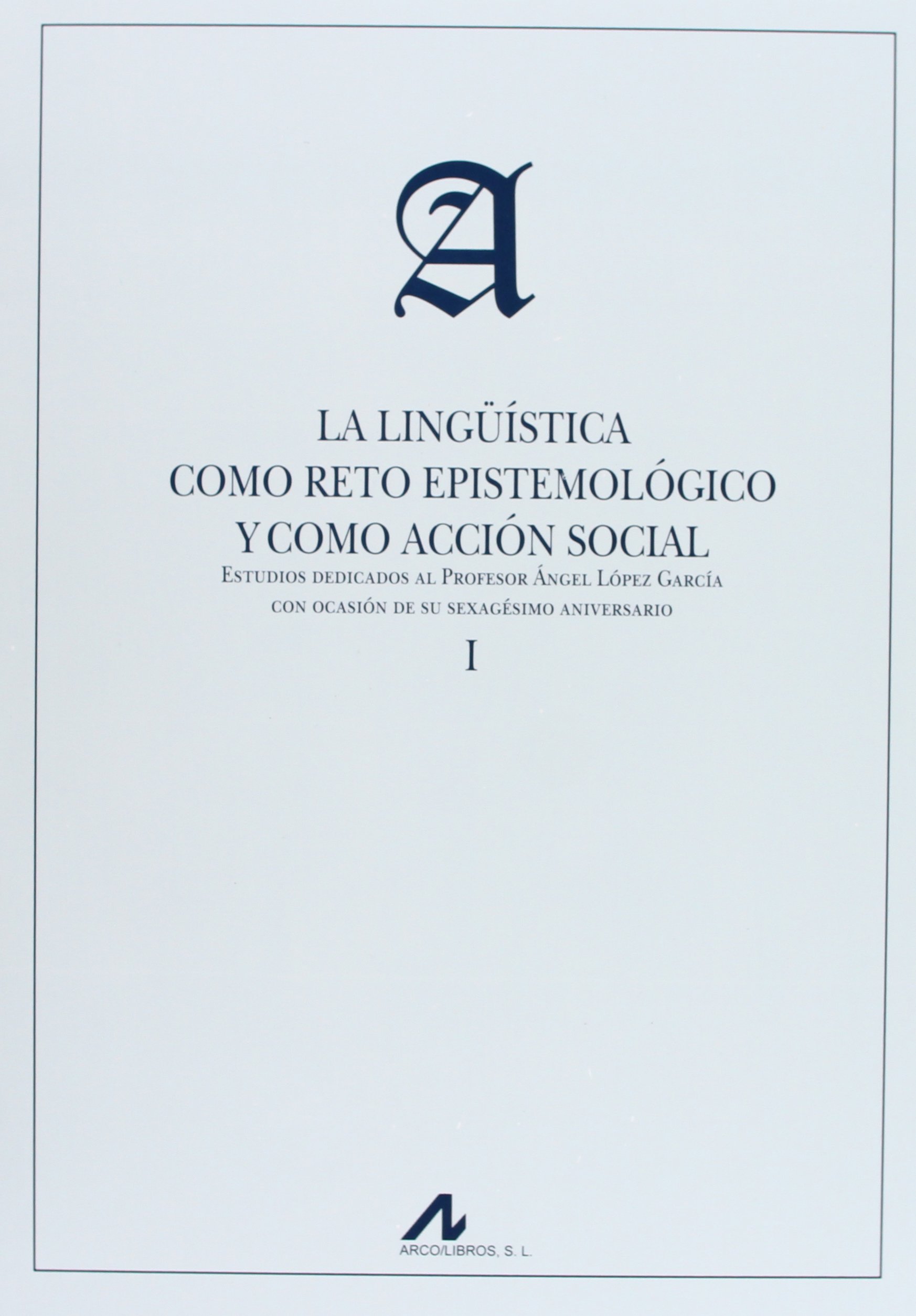 Imagen de portada del libro La lingüística como reto epistemológico y como acción social