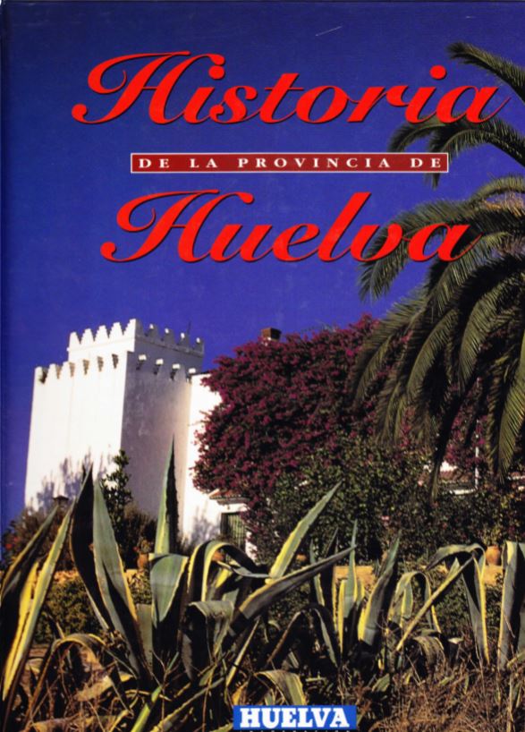 Imagen de portada del libro Historia de la Provincia de Huelva