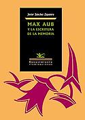 Imagen de portada del libro Max Aub y la escritura de la memoria