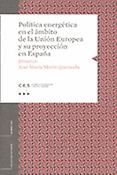 Imagen de portada del libro Política energética en el ámbito de la Unión Europea y su proyección en España