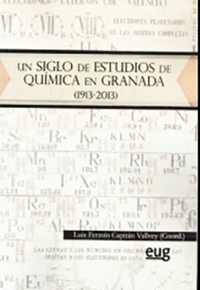 Imagen de portada del libro Un siglo de estudios de química en Granada