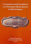 Imagen de portada del libro La respuesta social a la pobreza en la Península Ibérica durante la Edad Moderna