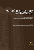 Imagen de portada del libro Ay, ¡qué triste es toda la humanidad!