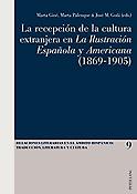 Imagen de portada del libro La recepción de la cultura extranjera en "La Ilustración Española y Americana" (1869-1905)