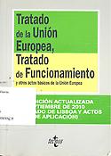 Imagen de portada del libro Tratado de la Unión Europea, Tratado de Funcionamiento y otros actos básicos de la Unión Europea