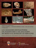 Imagen de portada del libro Los cazadores recolectores del Pleistoceno y del Holoceno en Iberia y el estrecho de Gibraltar