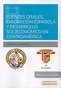 Imagen de portada del libro Fuentes orales, emigración española y desarrollo socieconómico en Centroamérica