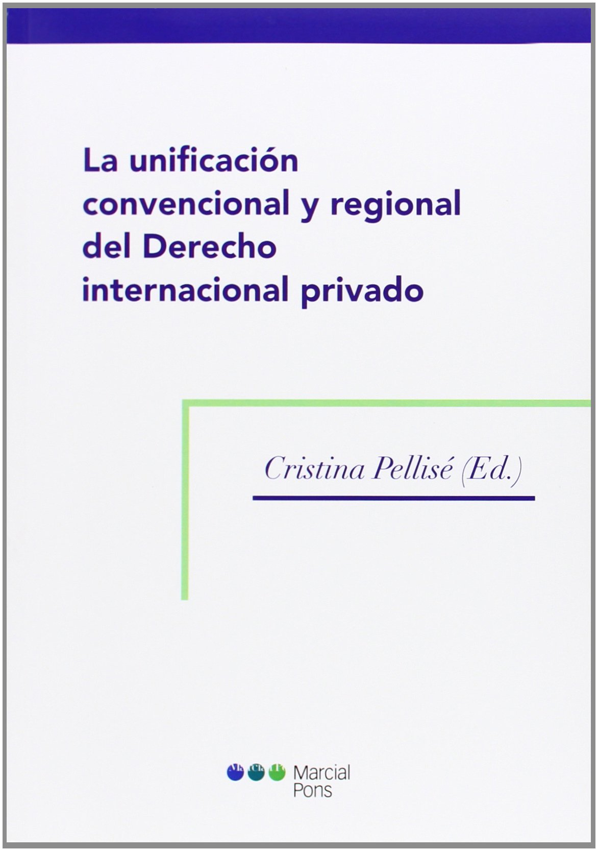 Imagen de portada del libro La unificación convencional y regional del derecho internacional privado