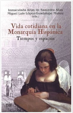 Imagen de portada del libro Vida cotidiana en la Monarquía Hispánica