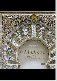 Imagen de portada del libro La Madraza de Yusuf I y la ciudad de Granada