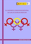 Imagen de portada del libro El deporte femenino español en los Juegos Olímpicos