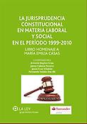Imagen de portada del libro La jurisprudencia constitucional en materia laboral y social en el período 1999-2010