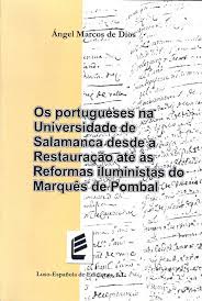 Imagen de portada del libro Os portugueses na Universidade de Salamanca desde a Restauração até às reformas iluministas do Marquês de Pombal