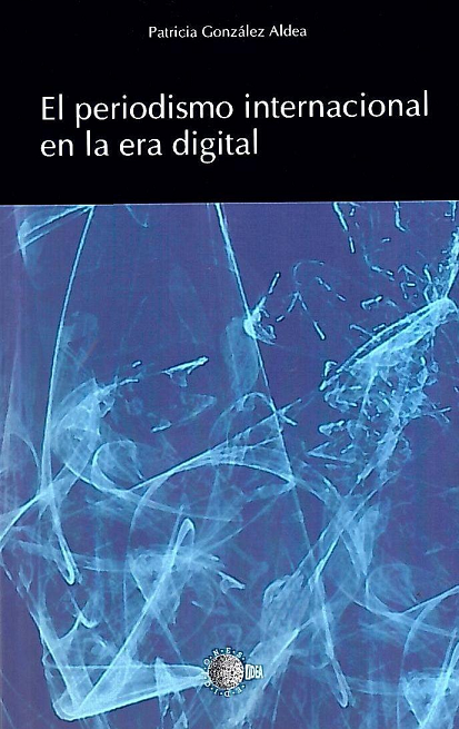 Imagen de portada del libro El periodismo internacional en la era digital