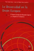 Imagen de portada del libro La Universidad en la Unión Europea : el Espacio Europeo de Educación Superior y su impacto en la docencia