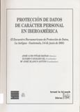 Imagen de portada del libro Protección de datos de carácter personal en Iberoamérica : (II Encuentro Iberoamericano de Protección de Datos, La Antigua-Guatemala, 2-6 de junio de 2003)