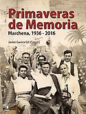 Imagen de portada del libro Marchena 1936, Verano de Terror; Marchena 2016, Primaveras de Memoria