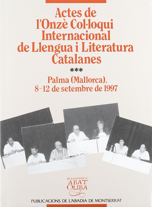 Imagen de portada del libro Actes de l'Onzè Col·loqui Internacional de Llengua i Literatura Catalanes