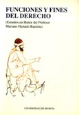 Imagen de portada del libro Funciones y fines del derecho : estudios en homenaje al profesor Mariano Hurtado Bautista