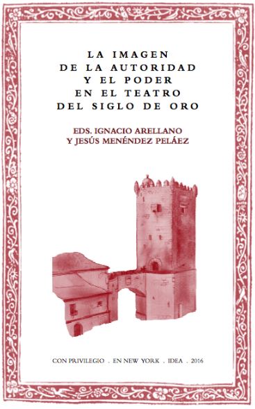 Imagen de portada del libro La imagen de la autoridad y el poder en el teatro del Siglo de Oro