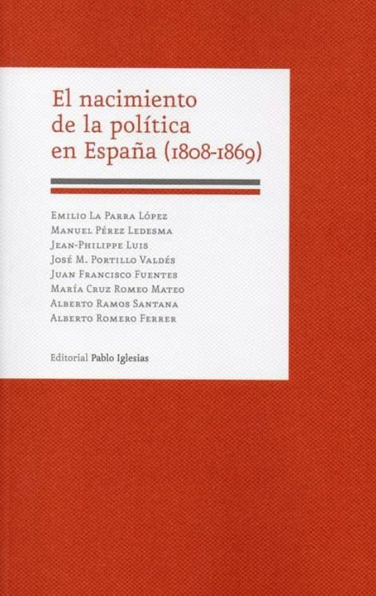 Imagen de portada del libro El nacimiento de la política en España (1808-1869)