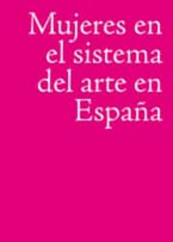 Imagen de portada del libro Mujeres en el sistema del arte en España