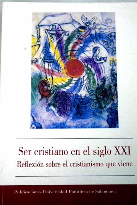 Imagen de portada del libro Ser cristiano en el siglo XXI