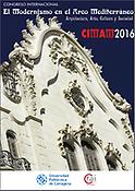 Imagen de portada del libro CIMAM2016. Congreso Internacional el Modernismo en el Arco Mediterráneo