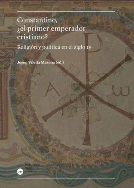 Imagen de portada del libro Constantino, ¿el primer emperador cristiano?