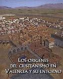 Imagen de portada del libro Los orígenes del cristianismo en Valencia y su entorno