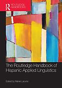 Imagen de portada del libro The Routledge handbook of Hispanic applied linguistics