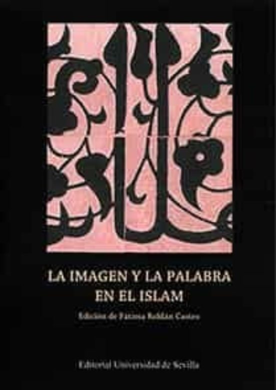 Imagen de portada del libro La imagen y la palabra en el Islam