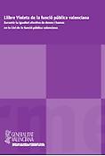 Imagen de portada del libro Llibre Violeta de la funció pública valenciana. Garantir la igualtat efectiva de dones i homes en la Llei de la funció pública valenciana