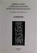 Imagen de portada del libro América Latina, literatura e historia entre dos finales de siglo