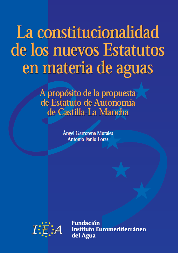 Imagen de portada del libro La constitucionalidad de los nuevos estatutos en materia de aguas