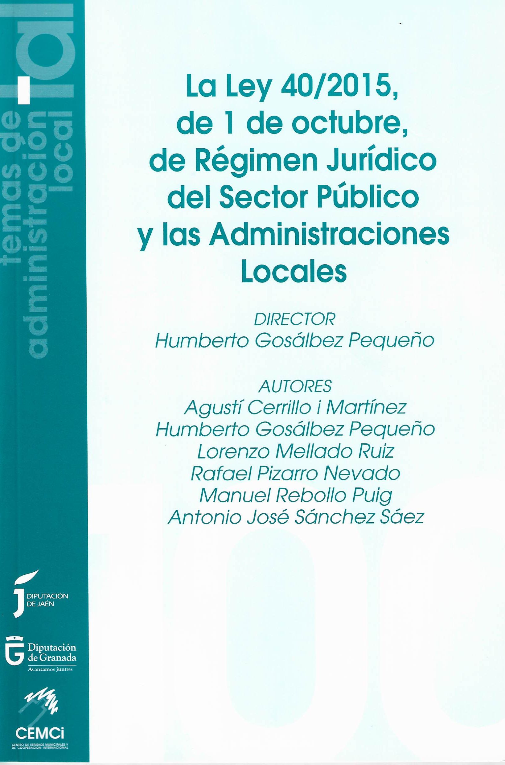 Imagen de portada del libro La Ley 40/2015, de 1 de octubre, de Régimen Jurídico del Sector Público y las Administraciones Públicas