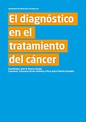 Imagen de portada del libro El diagnóstico en el tratamiento del cáncer