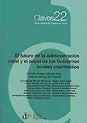 Imagen de portada del libro El futuro de la Administración local y el papel de los Gobiernos locales intermedios