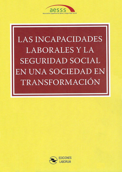 Imagen de portada del libro Las incapacidades laborales y la Seguridad Social en una sociedad en transformación